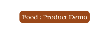 Food Product Demo